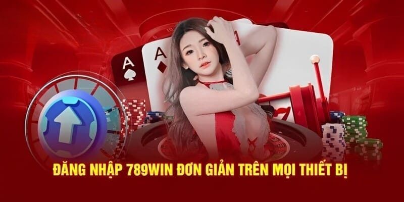 Chỉ với 4 bước là hội viên đã có thể đăng nhập 789win thành công