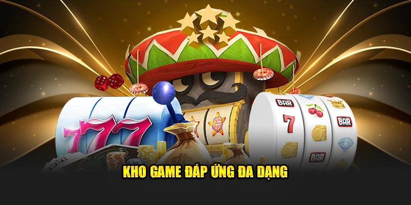 Kho game đáp ứng đa dạng 